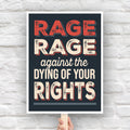Downloadable, printable protest sign with bold distressed text that reads "Rage rage against the dying of your rights," a political twist to the line from a Dylan Thomas poem.