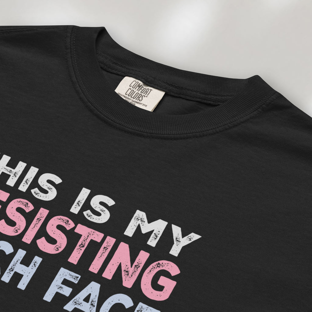 Resisting Bitch Face t-shirt