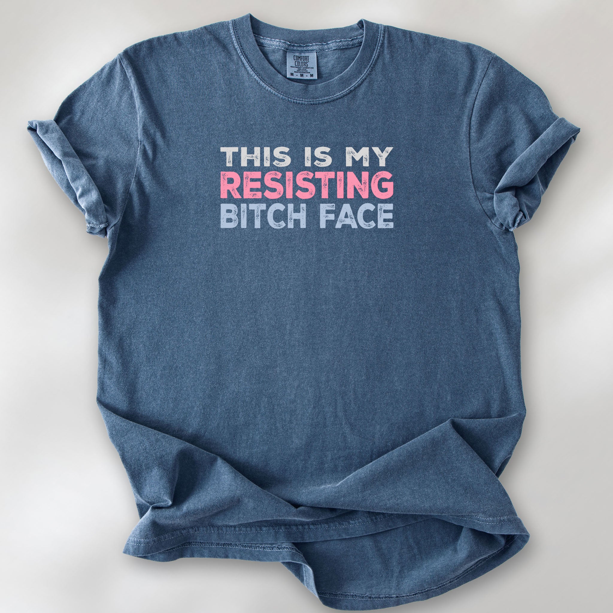 Resisting Bitch Face t-shirt