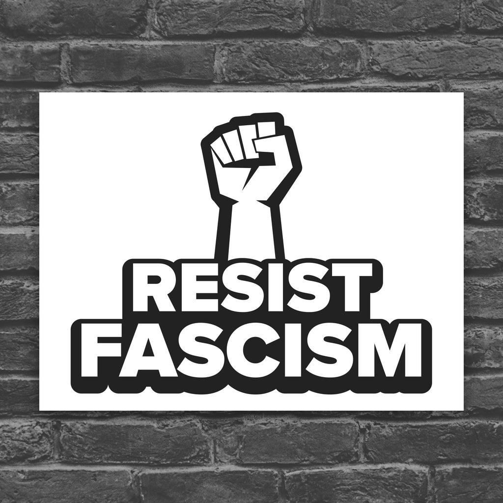 Black and white version of protest sign with white background and raised fist above text that reads "Resist fascism" in all uppercase letters.