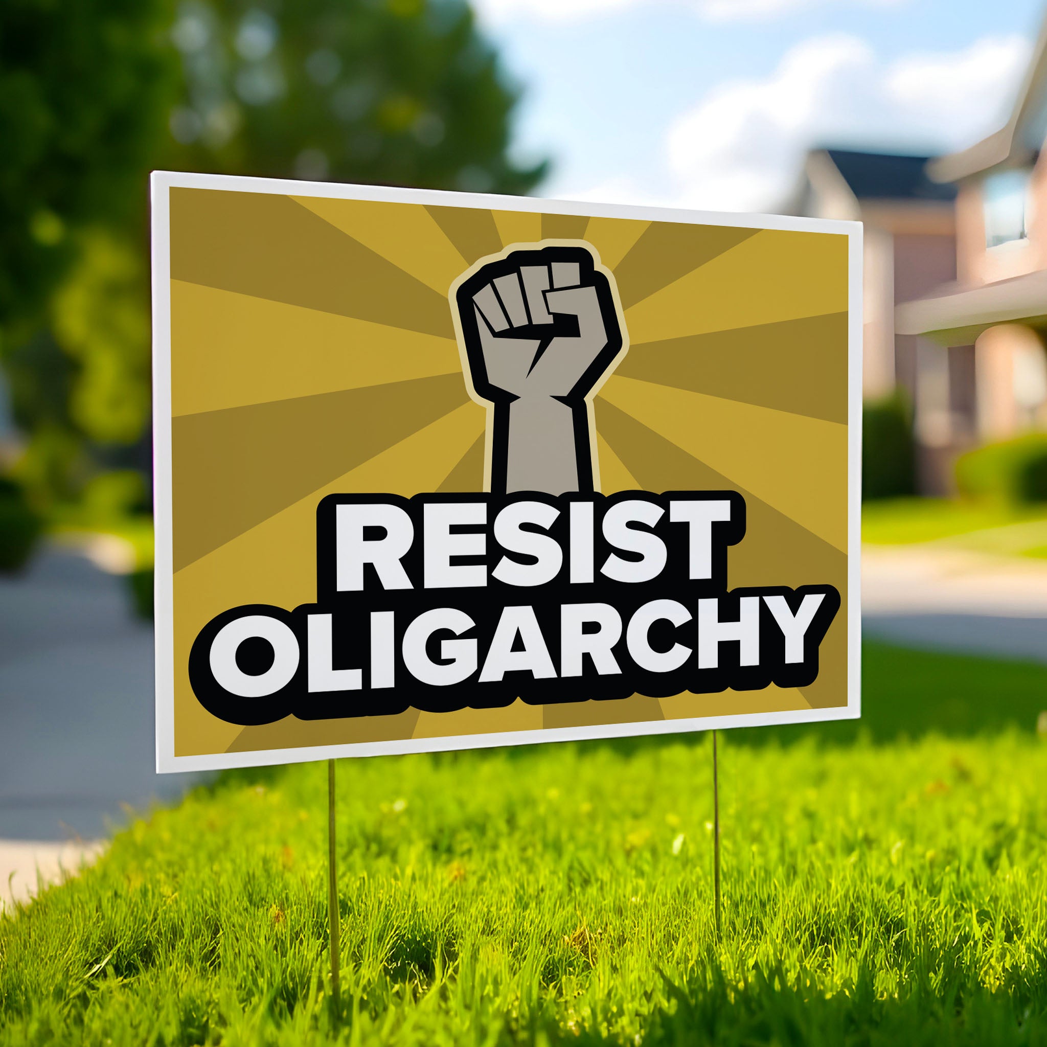 Yard sign with raised fist and bold text that says “Resist Oligarchy.” 