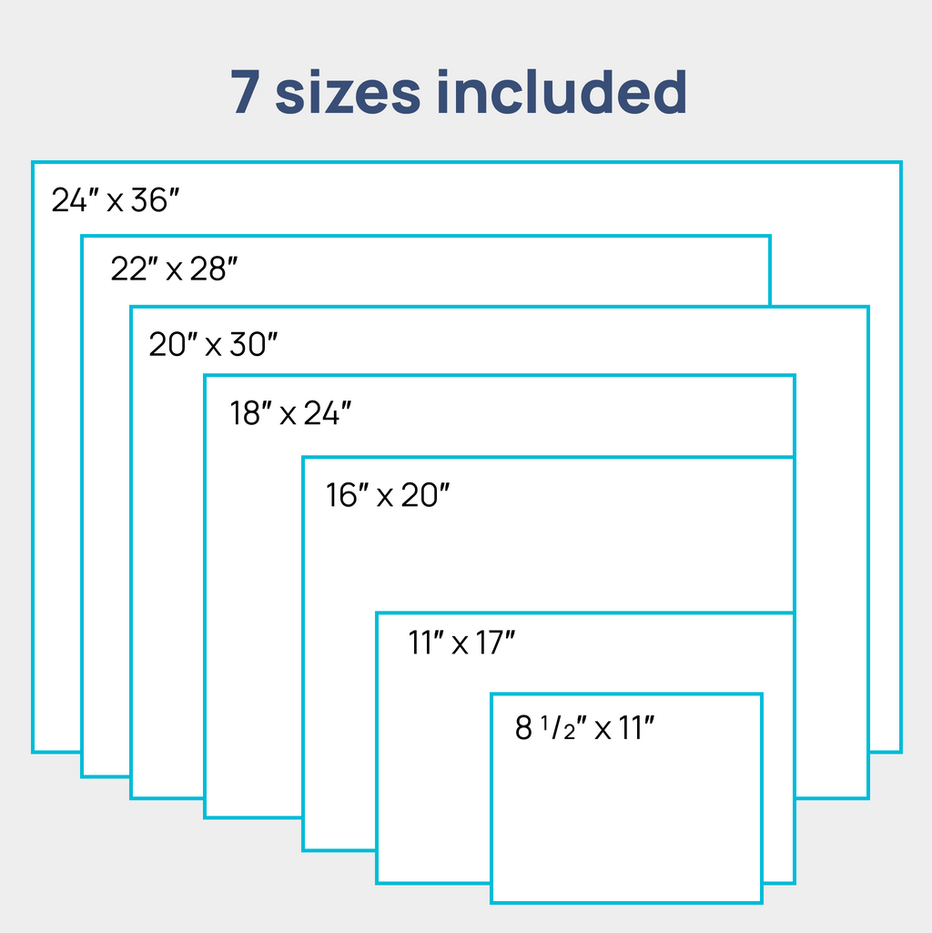 Seven sizes included in digital download. 8.5 by 11 inches, 11 by 17 inches, 16 by 20 inches, 18 by 24 inches, 20 by 30 inches, 22 by 28 inches, and 24 by 36 inches.