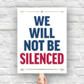 Printable protest sign with bold red and blue text reading “We Will Not Be Silenced,” perfect for anti-Trump rallies defending free speech and constitutional rights.