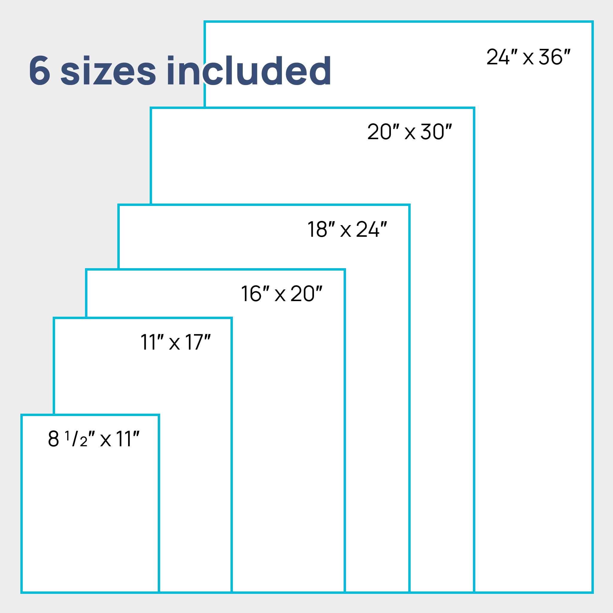 Six sizes included in digital download. 8.5 by 11 inches, 11 by 17 inches, 16 by 20 inches, 18 by 24 inches, 20 by 30 inches, and 24 by 36 inches.