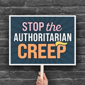 Downloadable, printable protest sign with the phrase "Stop the Authoritarian Creep" in bold lettering, featuring a yellow hairpiece resembling Trump’s weird hair on the last letter of the word “Creep,” emphasizing the double meaning of the sign.