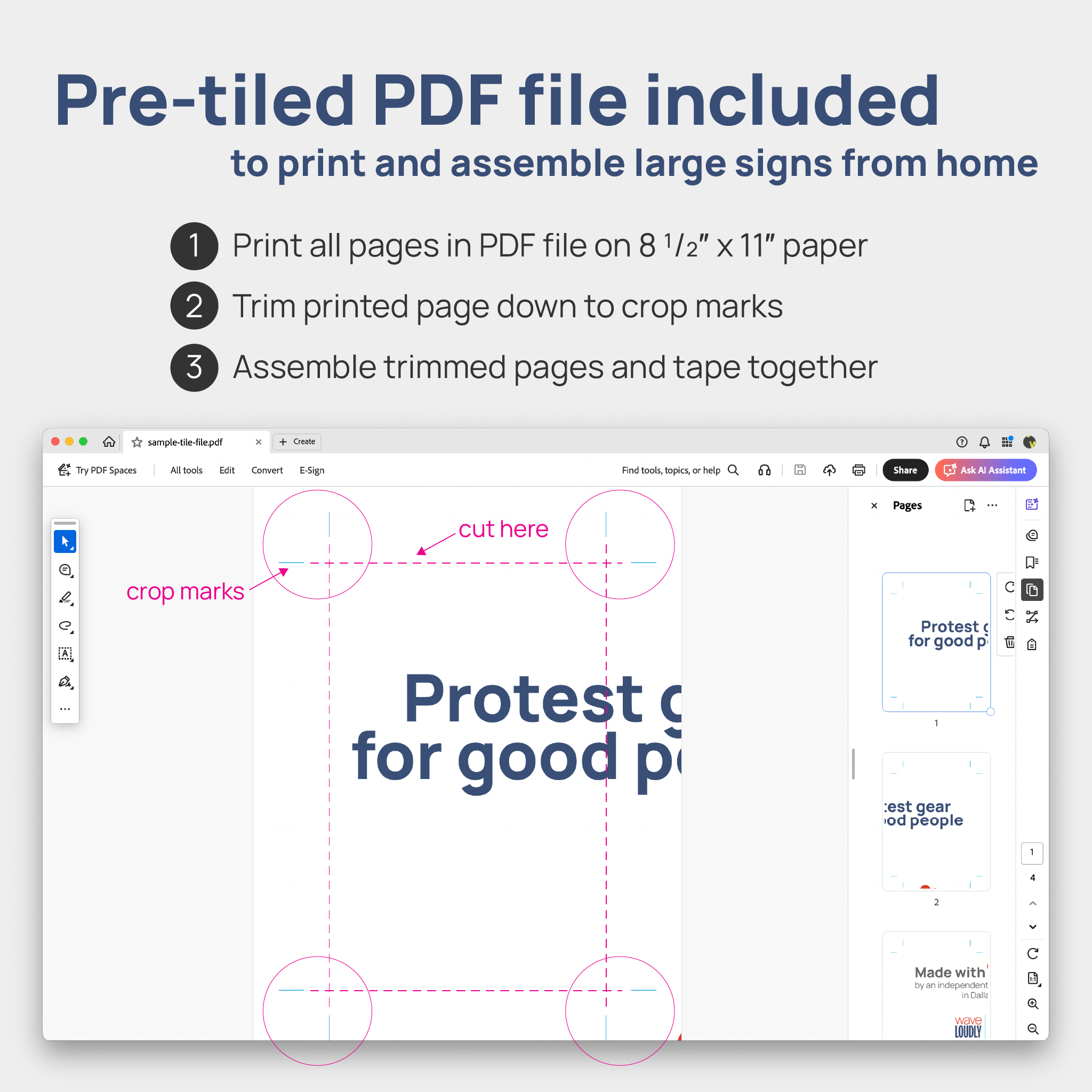 Pre-tiled PDF files included for sizes 11 x 17 inches, 16 by 20 inches, and 18 x 24 inches. Use the pre-tiled PDF files to print letter-sized pages from home, then assemble into a large sign. Step 1: print pages in the tile file. Step 2: use the crop marks on each page to trim. Step 3: assemble trimmed pages and tape together. Screenshot of page in Adobe Acrobat shows crop marks and where to trim.