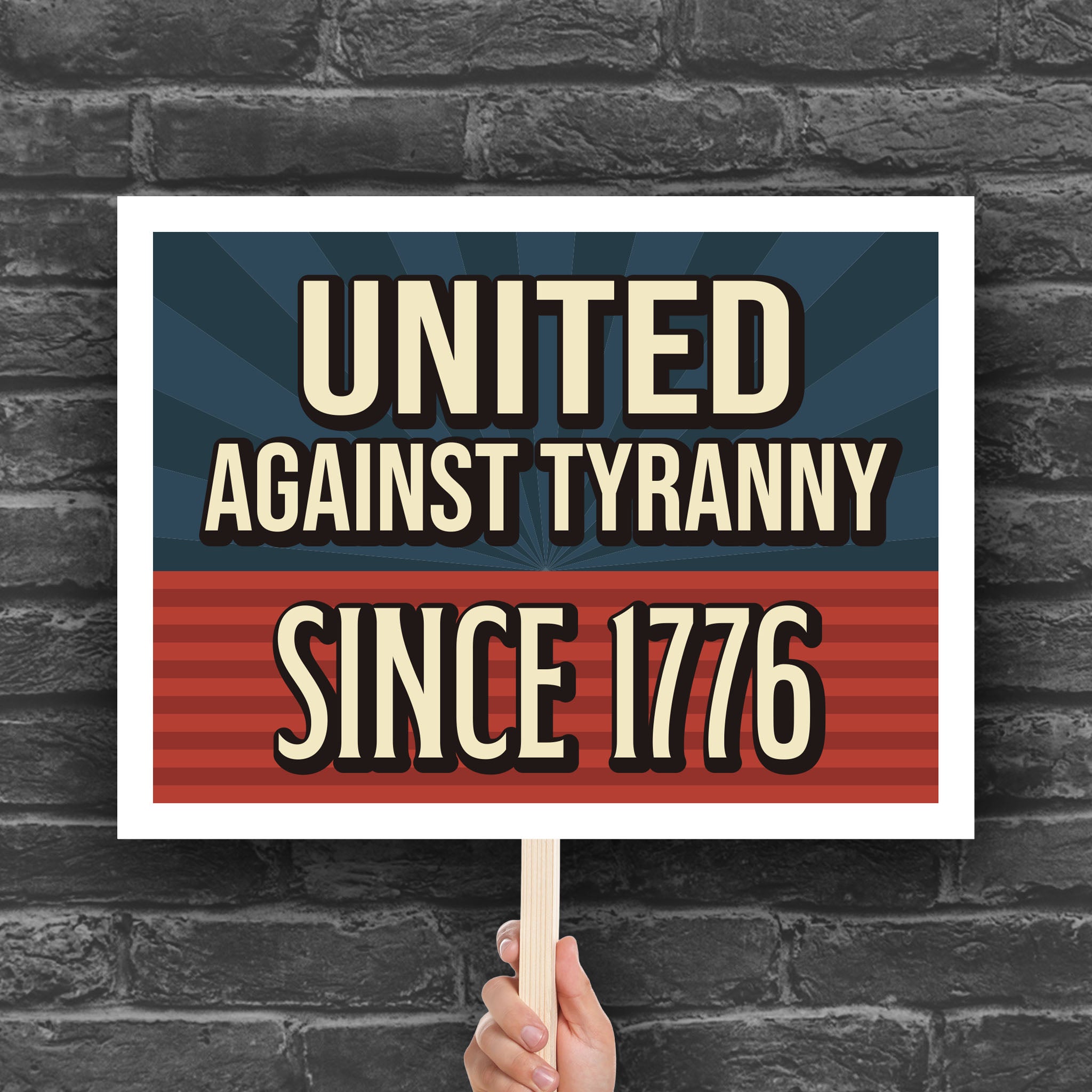 United Against Tyranny Since 1776 sign
