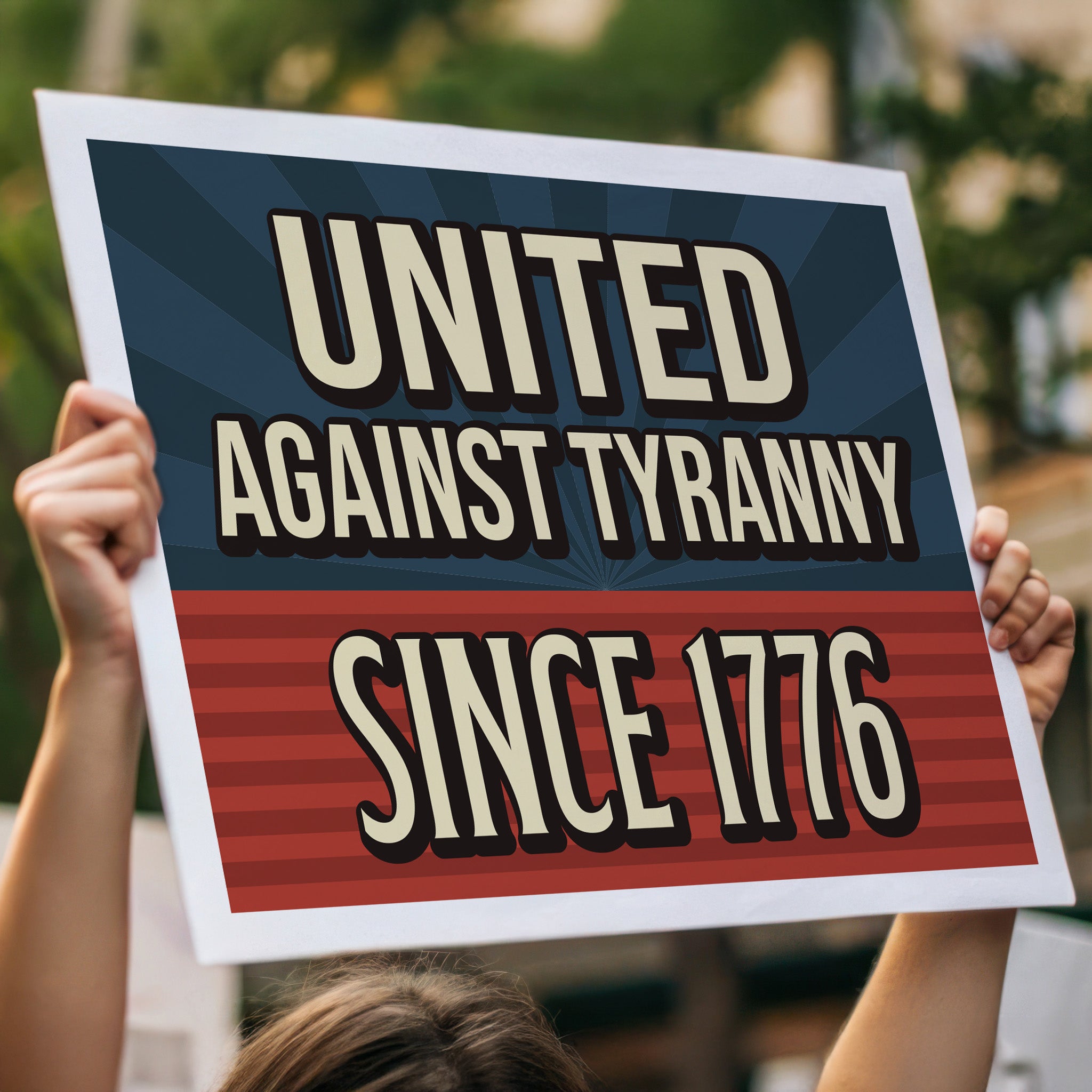 United Against Tyranny Since 1776 sign