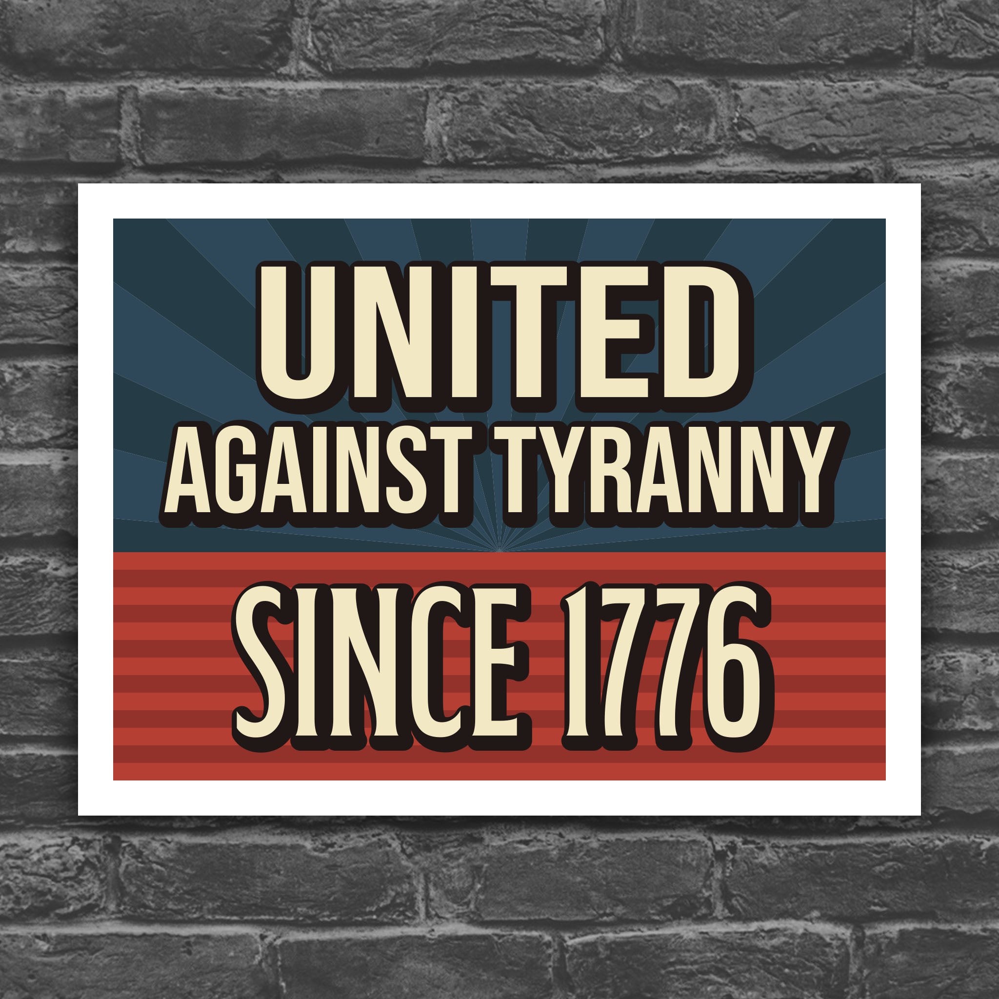 United Against Tyranny Since 1776 sign