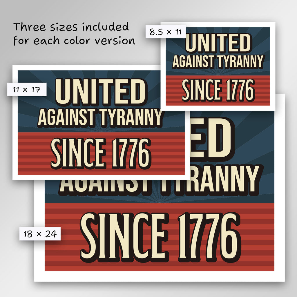 United Against Tyranny Since 1776 sign