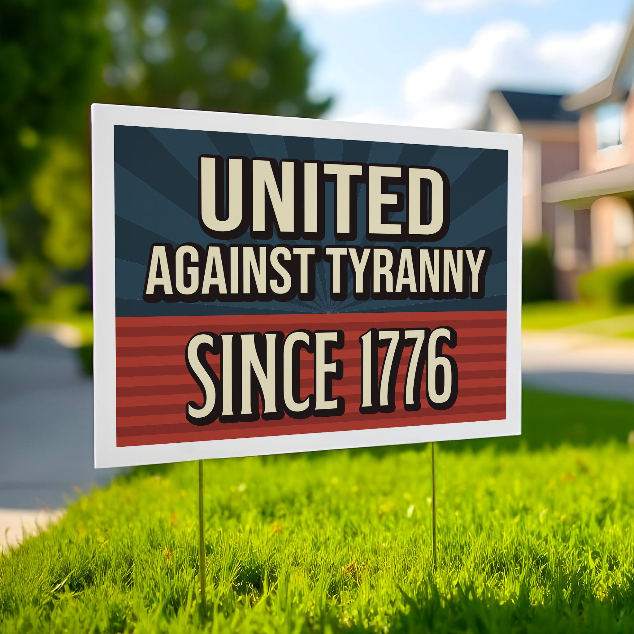 United Against Tyranny Since 1776 sign