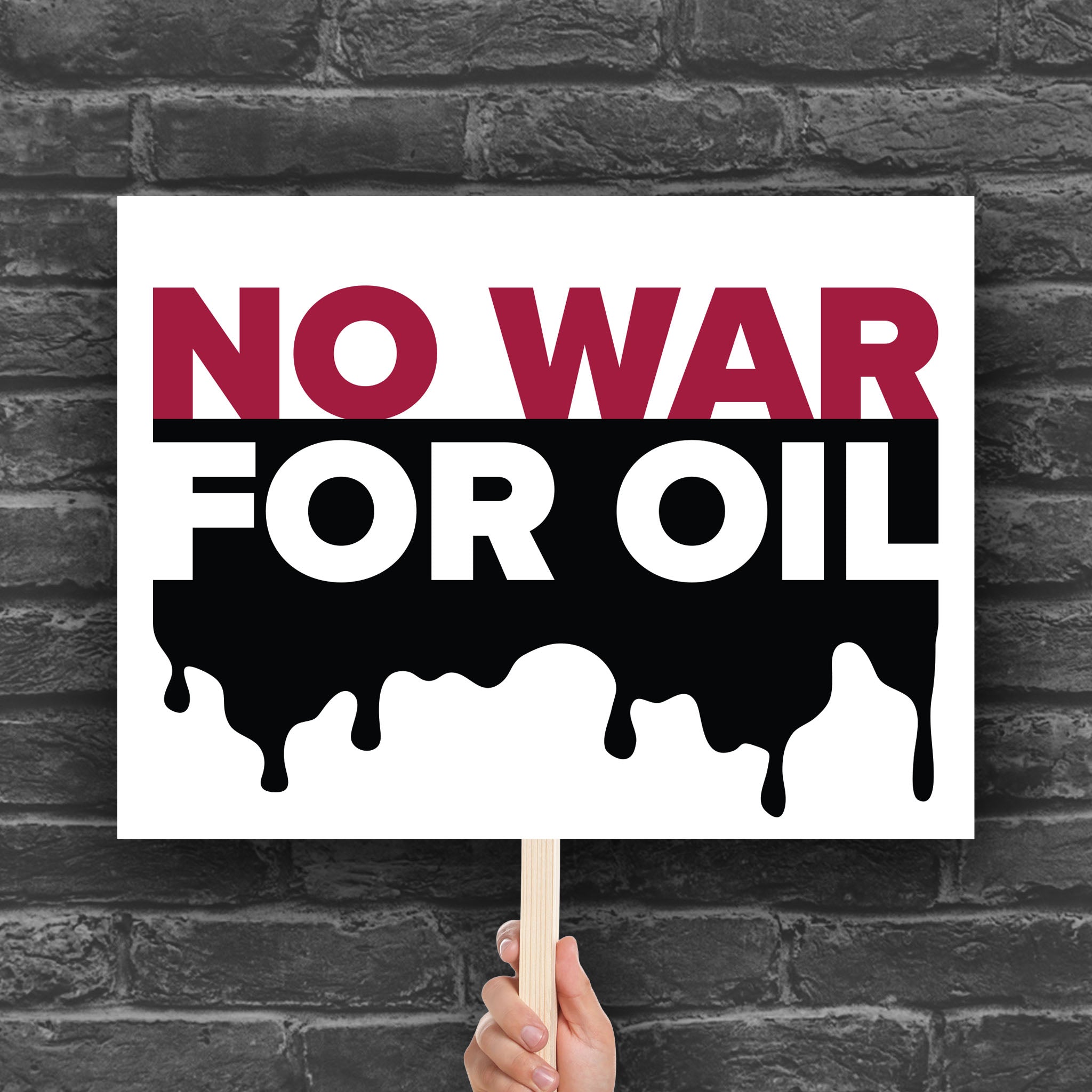 Printable protest sign reading “No War for Oil” in bold red and white letters with dripping oil graphic, criticizing oil-driven wars and U.S. military intervention.