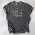 Pepper t-shirt with graphic styled text that reads "well-behaved women seldom make history."
