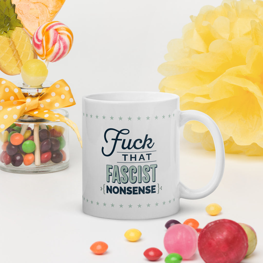Fuck That Fascist Nonsense coffee mug