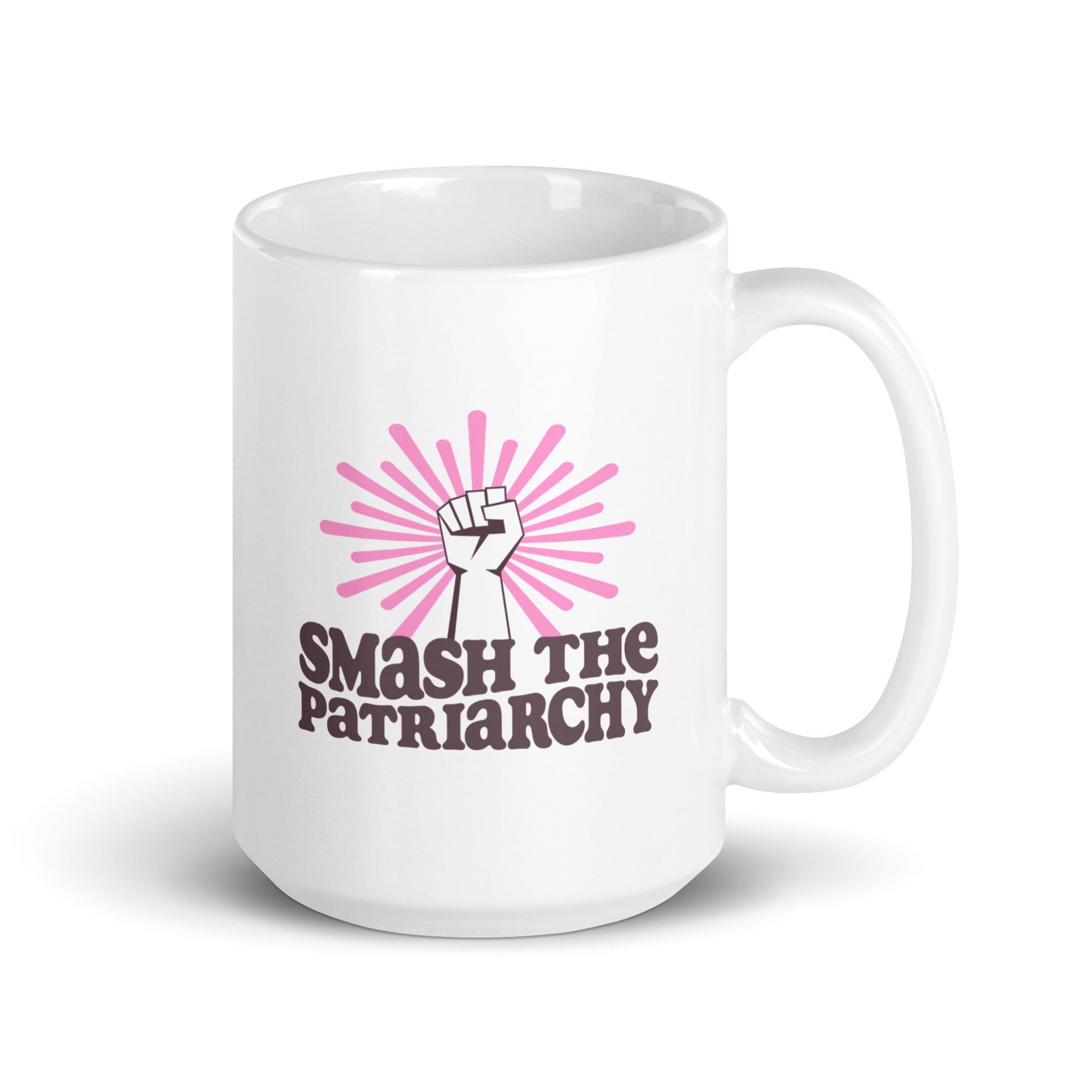 15 ounce Smash The Patriarchy white glossy mug.