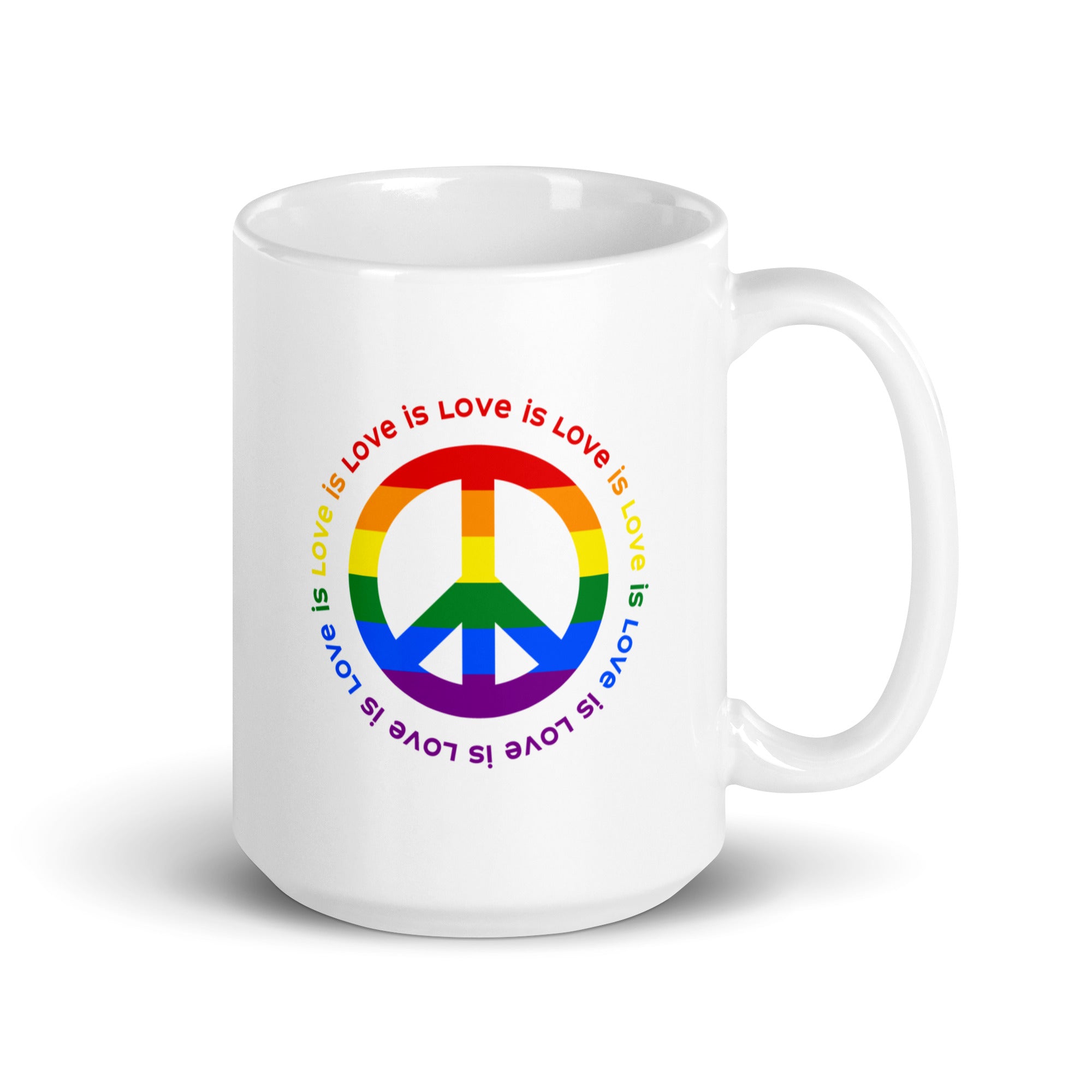 15 ounce LGBTQ Peace Love Is Love white glossy mug.