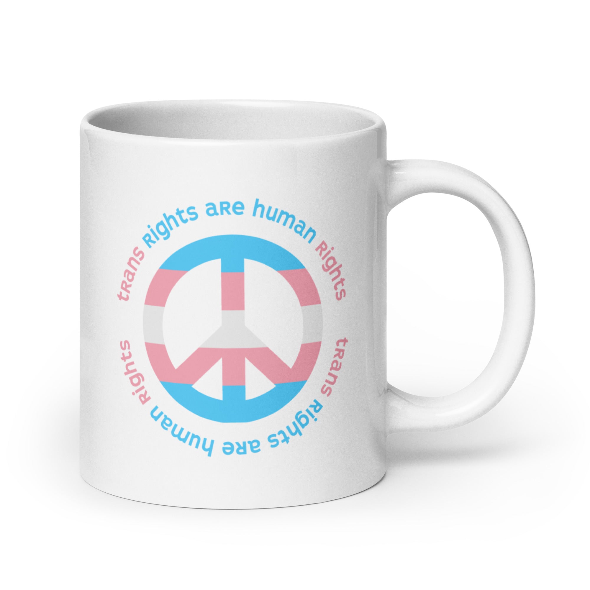 20 ounce coffee mug with a peace sign in transgender flag colors and the text “Trans Rights Are Human Rights” in a circular design around the peace sign.