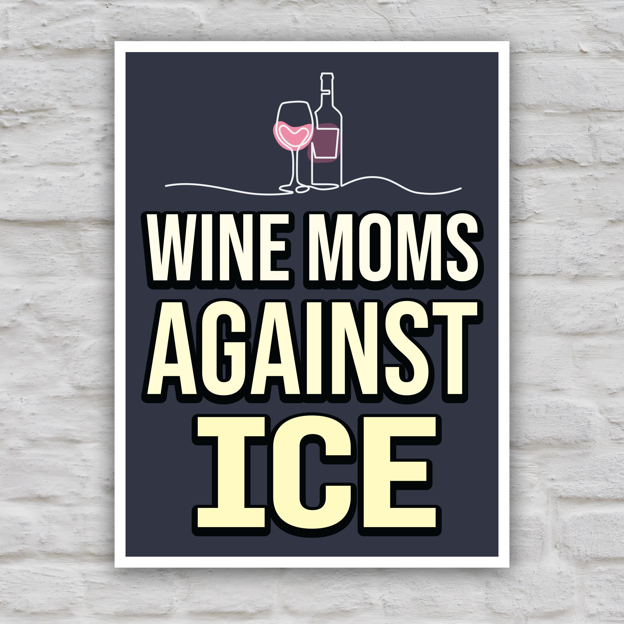 Color version of protest sign reading “Wine Moms Against ICE” with a wine glass and bottle illustration, mocking Fox News claims about wine moms using Antifa tactics against ICE.